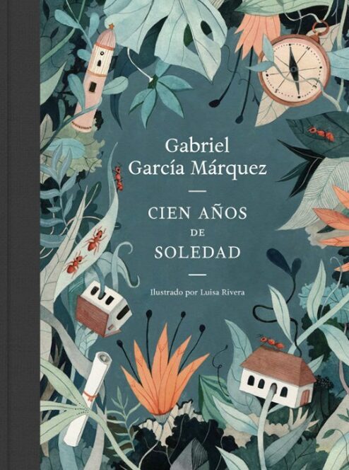 CIEN AÑOS DE SOLEDAD (EDICIÓN ILUSTRADA) - Gabriel García Márquez